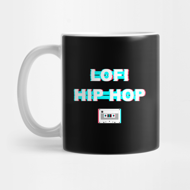 Lofi Hip Hop Rap Beat Culture Gift - Lofi Hip Hop - Mug | TeePublic